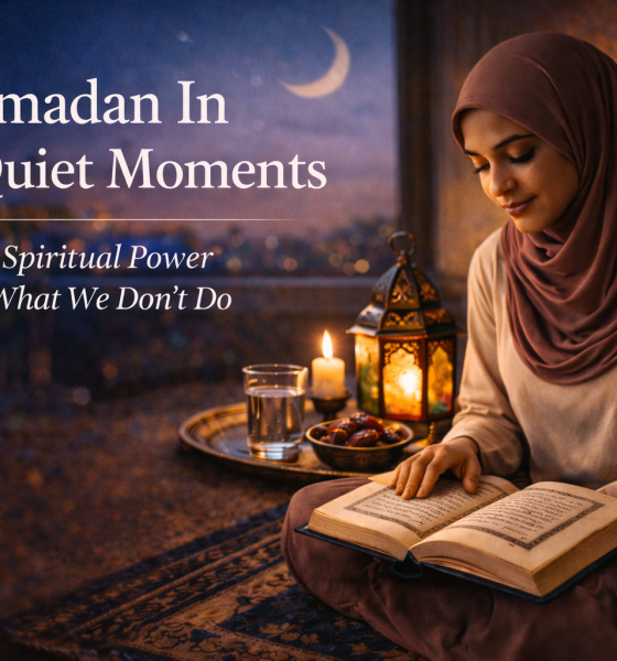 quiet moments of Ramadan